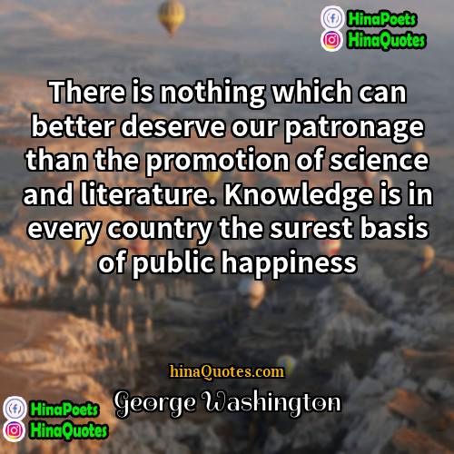 George Washington Quotes | There is nothing which can better deserve